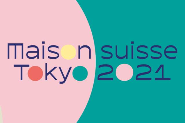 Maison suisse Tokyo 2021